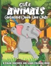 Cute Animals Coloring Book: Super Fun Coloring Pages of Animals That All Children Love!