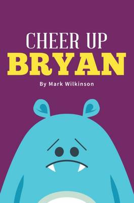 Cheer Up Bryan