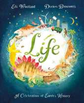 Life: The beautifully illustrated natural history book for kids
