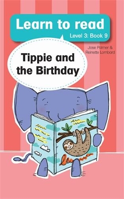 Learn to read (Level 3 Book 9): Tippie and the birthday