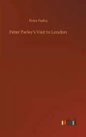 Peter Parley's Visit to London