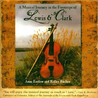 A Musical Journey in the Footsteps of Lewis & Clark