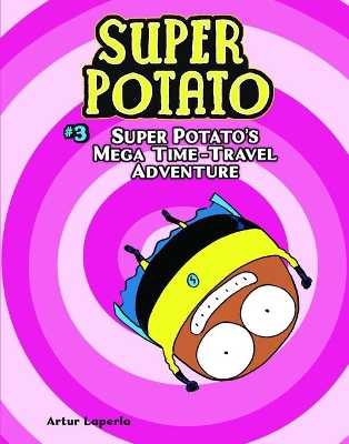 Super Potato's Mega Time-Travel Adventure: Book 3