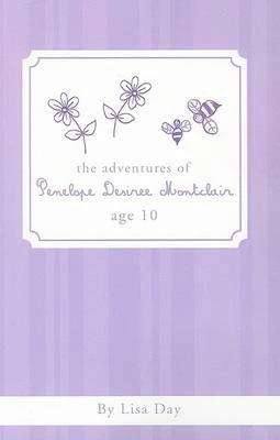Adventures of Penelope Desiree Montclair, Age 10
