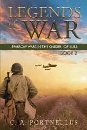 Legends of War: Sparrow Wars in the Garden of Bliss (A La Barre Family Saga)