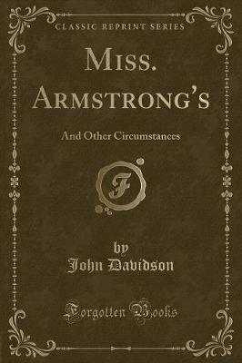 Miss. Armstrong's: And Other Circumstances (Classic Reprint)