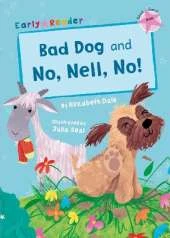 Bad Dog and No, Nell, No!: (Pink Early Reader)