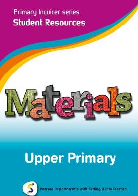 Primary Inquirer series: Materials Upper Primary Student CD: Pearson in partnership with Putting it into Practice