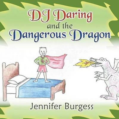 DJ Daring and the Dangerous Dragon