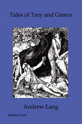 Tales of Troy and Greece (Illustrated Edition)