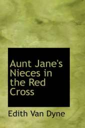 Aunt Jane's Nieces in the Red Cross