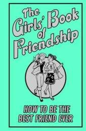 The Girls' Book of Friendship