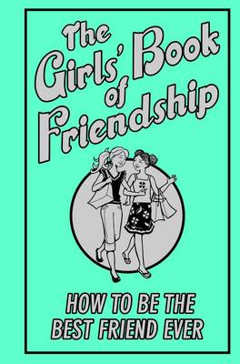 The Girls' Book of Friendship
