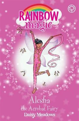 Alesha the Acrobat Fairy: The Showtime Fairies Book 3