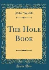 The Hole Book (Classic Reprint)