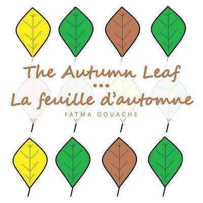 The Autumn Leaf: La Feuille D'automne