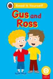 Gus and Ross (Phonics Step 4):  Read It Yourself - Level 0 Beginner Reader