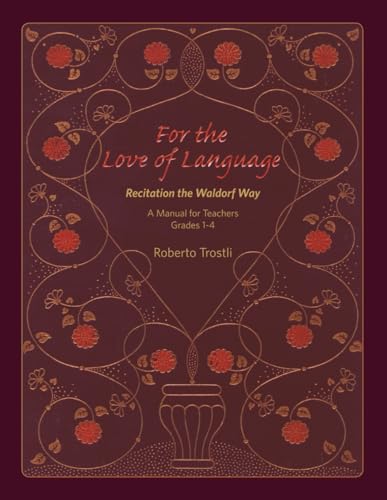 For the Love of Language: Volume 1: A Manual for Teachers Grades 1-4