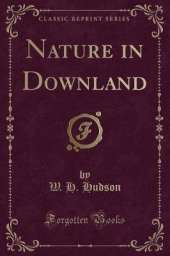 Nature in Downland (Classic Reprint)