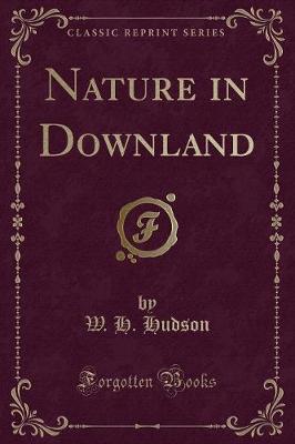 Nature in Downland (Classic Reprint)