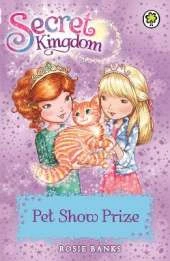 Secret Kingdom: Pet Show Prize: Book 29