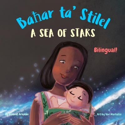 A Sea of Stars - Baħar ta' Stilel: A Maltese - English bilingual children's book (boy edition). Βedtime story, babywearing, bioluminescence, bioluminescent beach.
