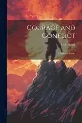Courage and Conflict: A Series of Stories