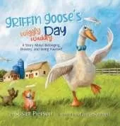 Griffin Goose's Wiggly Waddly Day