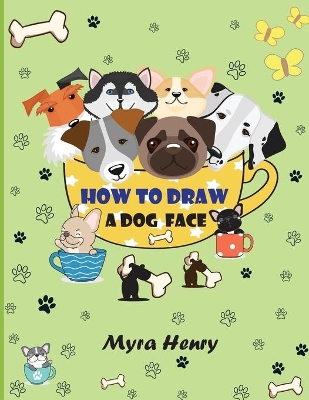 How to draw a dog face: 40 unique dog faces for girls and boys / Step-by-Step Easy Drawing Technique by Using Grid Copy Method