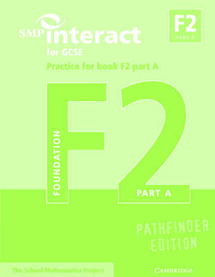 SMP Interact for GCSE Practice for Book F2 Part A Pathfinder Edition