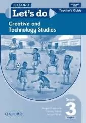 Let's do Creative and Technology Studies (Zambia): Grade 3: Teacher's Guide