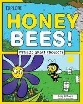 Explore Honey Bees!: With 25 Great Projects