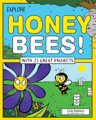 Explore Honey Bees!: With 25 Great Projects