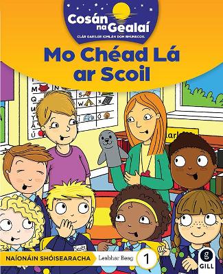 COSAN NA GEALAI Mo Chead La ar Scoil: Junior Infants Fiction Reader 1