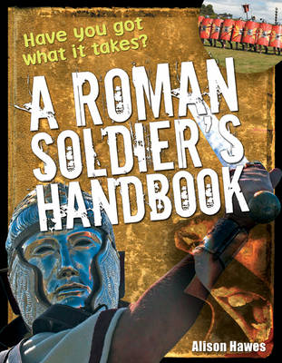 Roman Soldier's Handbook: Age 7-8, Above Average Readers