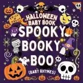 Rhyming Halloween Baby Book - Spooky Booky Boo: A great gift in toddler halloween books Spooky fun with Baby Halloween Books A Rhyme Book for babies in Halloween books for kids 1-3 ages