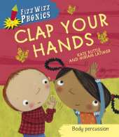 Fizz Wizz Phonics: Clap Your Hands