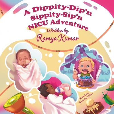 A Dippity-Dip'n Sippity-Sip'n NICU Adventure!