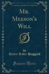 Mr. Meeson's Will (Classic Reprint)