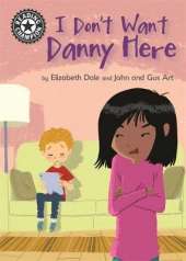 I Don't Want Danny Here: Independent Reading 11
