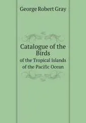 Catalogue of the Birds of the Tropical Islands of the Pacific Ocean