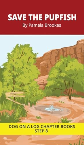 Save the Pupfish Chapter Book: Decodable Chapter Book Series for Students Learning to Read. For Developing Readers and Students with Dyslexia. (Step 8-Two-Syllable Words with Two Closed-Syllables)
