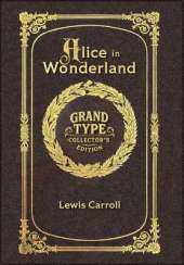 Large Print - Alice in Wonderland - Grand Type Collector's Edition - Matte Hardcover with Dust Jacket