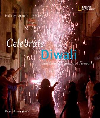 Celebrate Diwali: With Sweets, Lights, and Fireworks