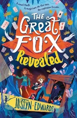 The Great Fox Revealed: The epic conclusion to the thrilling and pacy mystery adventure series about magic tricks, friendship and overcoming prejudice - for readers age 9, 10, 11, 12