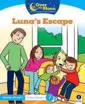 OVER THE MOON Luna's Escape: Senior Infants Fiction Reader 7