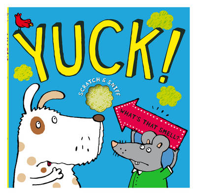 YUCk! WHAT'S THAT SMELL?
