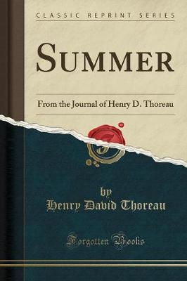 Summer: From the Journal of Henry D. Thoreau (Classic Reprint)