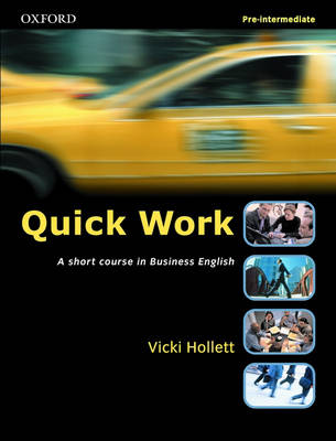 Quick Work Pre-Intermediate: Student's Book: A Short Course in Business English