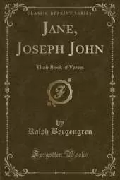 Jane, Joseph John: Their Book of Verses (Classic Reprint)